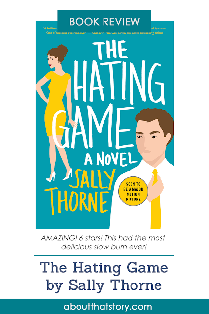 Book Review: The Hating Game by Sally Thorne | About That Story