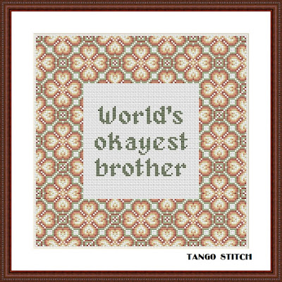 World's okayest brother funny birthday cross stitch pattern