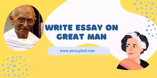Essay on the great man or woman I admire most,Greatest essay