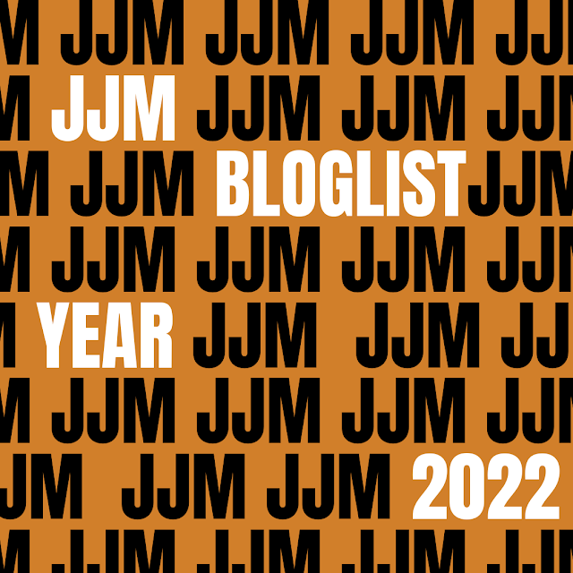JJM Bloglist Year 2022
