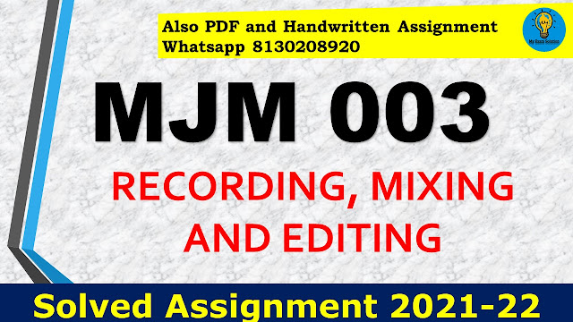 MJM 003 Solved Assignment 2021-22
