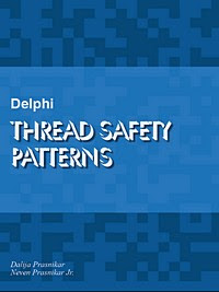 Delphi Thread Safety Patterns