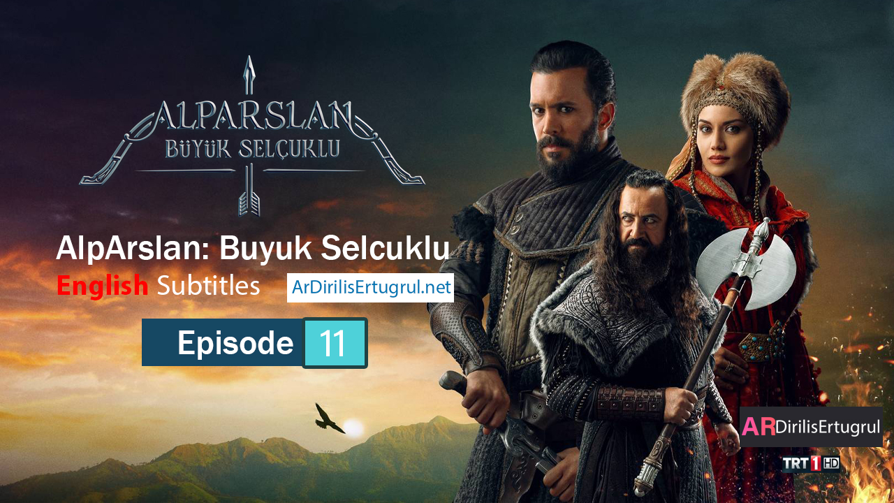 AlpArslan Buyuk Selcuklu Episode 11