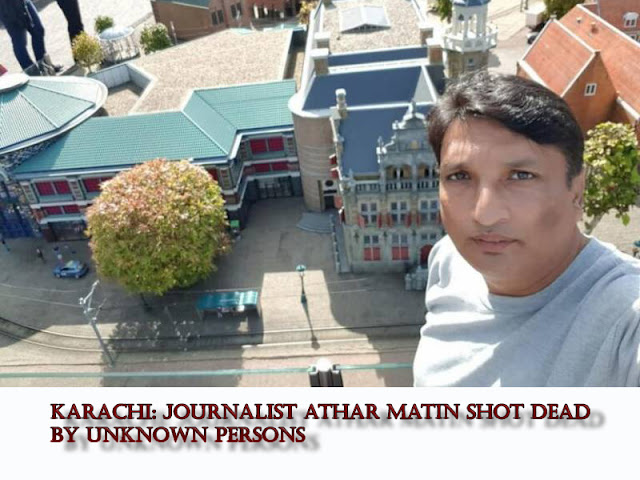 Karachi Journalist Athar Matin shot dead by unknown persons