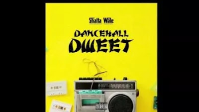 Shatta Wale – Dancehall Dweet