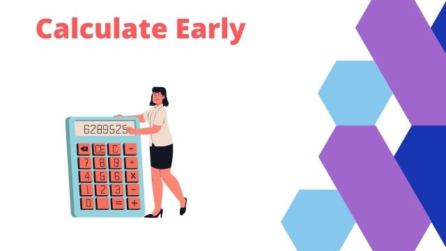 Calculate Early