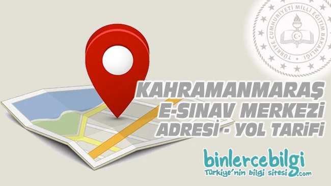 Kahramanmaraş e-sınav merkezi adresi, Kahramanmaraş ehliyet sınav merkezi nerede? Kahramanmaraş e sınav merkezine nasıl gidilir?