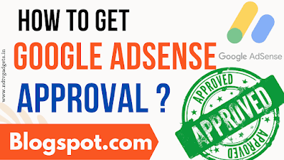 How to Get Google AdSense Approval On Blogspot Domain?