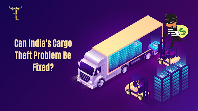 Can India's Cargo Theft Problem Be Fixed?
