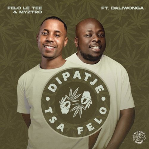 Felo Le Tee & Myztro - Di Patje (feat. Daliwonga) [Exclusivo 2021] (Download Mp3)