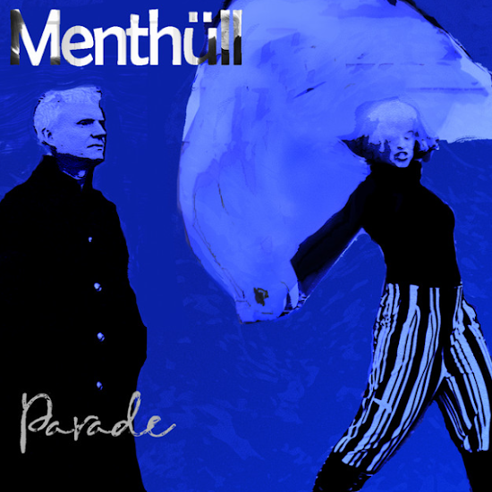 #Discovered!!! "Parade" by Menthüll