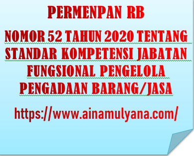 Permenpan RB Nomor 52 Tahun 2020 Tentang Standar Kompetensi Jabatan Fungsional Pengelola Pengadaan Barang/Jasa