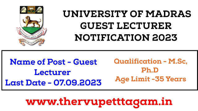 சென்னை பல்கலைக்கழகத்தில் Guest Lecture, Teaching வேலைவாய்ப்பு / MADRAS UNIVERSITY GUEST LECTURER RECRUITMENT 2023