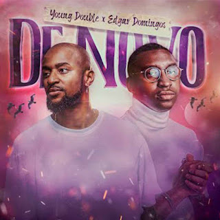 Young Double Feat. Edgar Domingos - De Novo Download