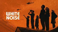White Noise (2022) Sinopsis, Informasi