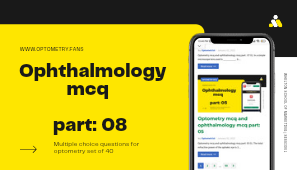 Optometry and ophthalmology mcq part: 08