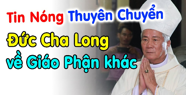 Thuyên chuyển Đức Cha Anphong Nguyễn Hữu Long - GP Vinh