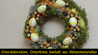 Eine wunderschöne Osterdekoration, einen Osterkranz selber basteln aus Naturmaterialien.