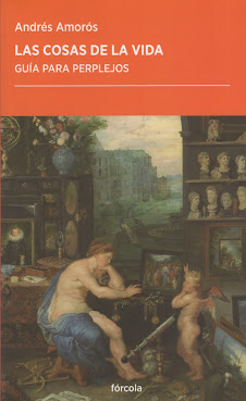 Andrés Amorós (Las cosas de la vida) Guía para perplejos