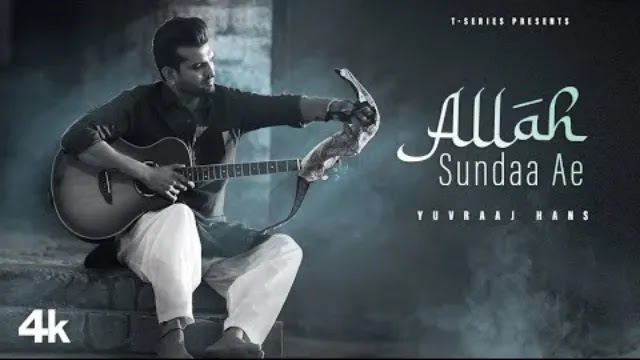 Allah Sundaa Ae Song Lyrics in Hindi & English - Yuvraaj Hans