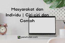 Masyarakat dan Individu | Ciri-ciri dan Contoh