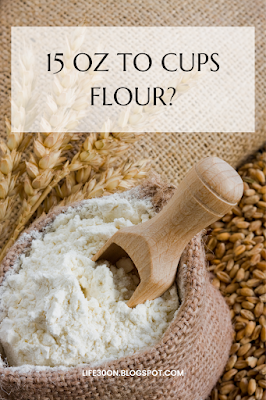 15 oz to cups flour?