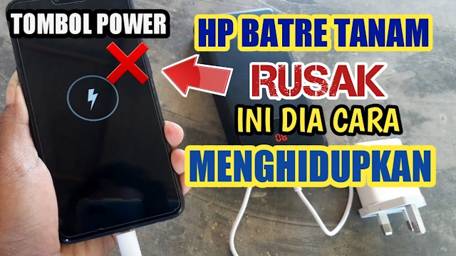 Cara Menghidupkan HP Yang Mati Total Dan Tidak Bisa Dicas