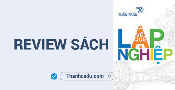 Review sách Về quê lập nghiệp