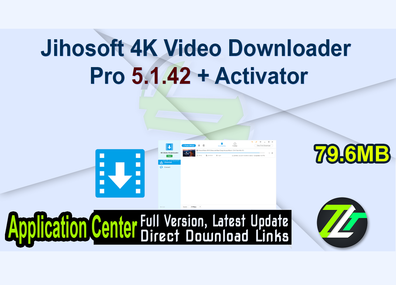Jihosoft 4K Video Downloader Pro 5.1.42 + Activator