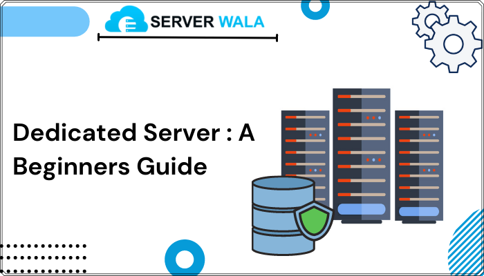 Beginners Guide For Dedicated server in Atlanta