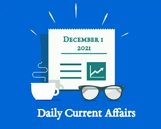 Current Affairs | December 1, 2021 PDF