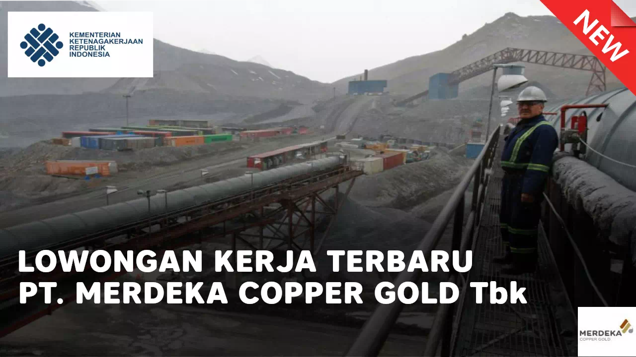 loker PT. Merdeka Copper Gold Tbk terbaru