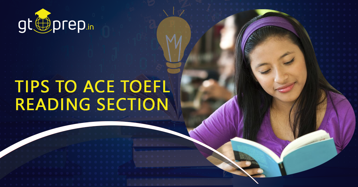Tips to Ace TOEFL Reading Section – GT Prep