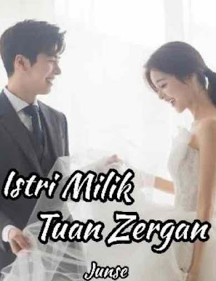 Novel Istri Milik Tuan Zergan Karya Junse Full Episode