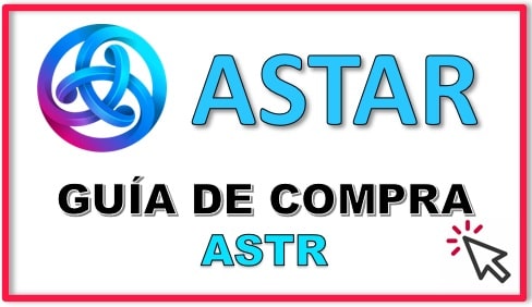 Cómo y Dónde Comprar Criptomoneda ASTAR (ASTR) Tutorial Actualizado