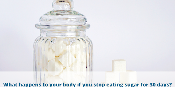 What happens to your body if you stop eating sugar for 30 days?