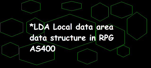 *LDA Local data area data structure in RPG AS400, *LDA, local data area, local data area data structure, data area, ds, data structure, Define *LDA data area data structure, create, make, about, introduction