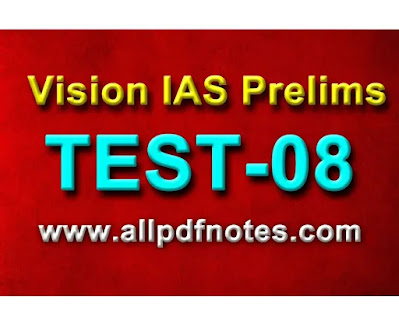 [PDF] Vision IAS Prelims Test-08 in English with Explanation PDF For All Competitive Exams Download Now