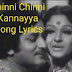  Chinni Chinni Kannayya Song Lyrics In English From Bhadrakali Movie