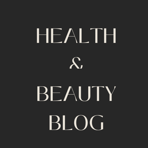 Health &amp; Beauty Blog