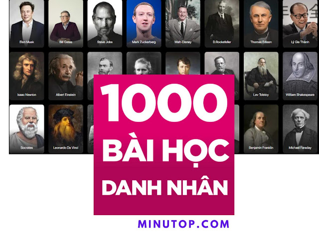 Share 1000 Bài Học Danh Nhân của Ucan - Bài học Từ Danh Nhân Nổi Tiếng