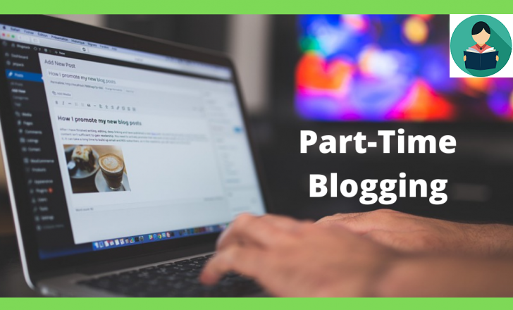 17 Tips to Becoming a Successful Part Time Blogger