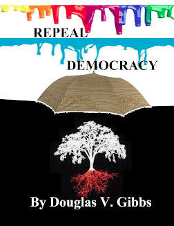Doug's Latest Book: Repeal Democracy