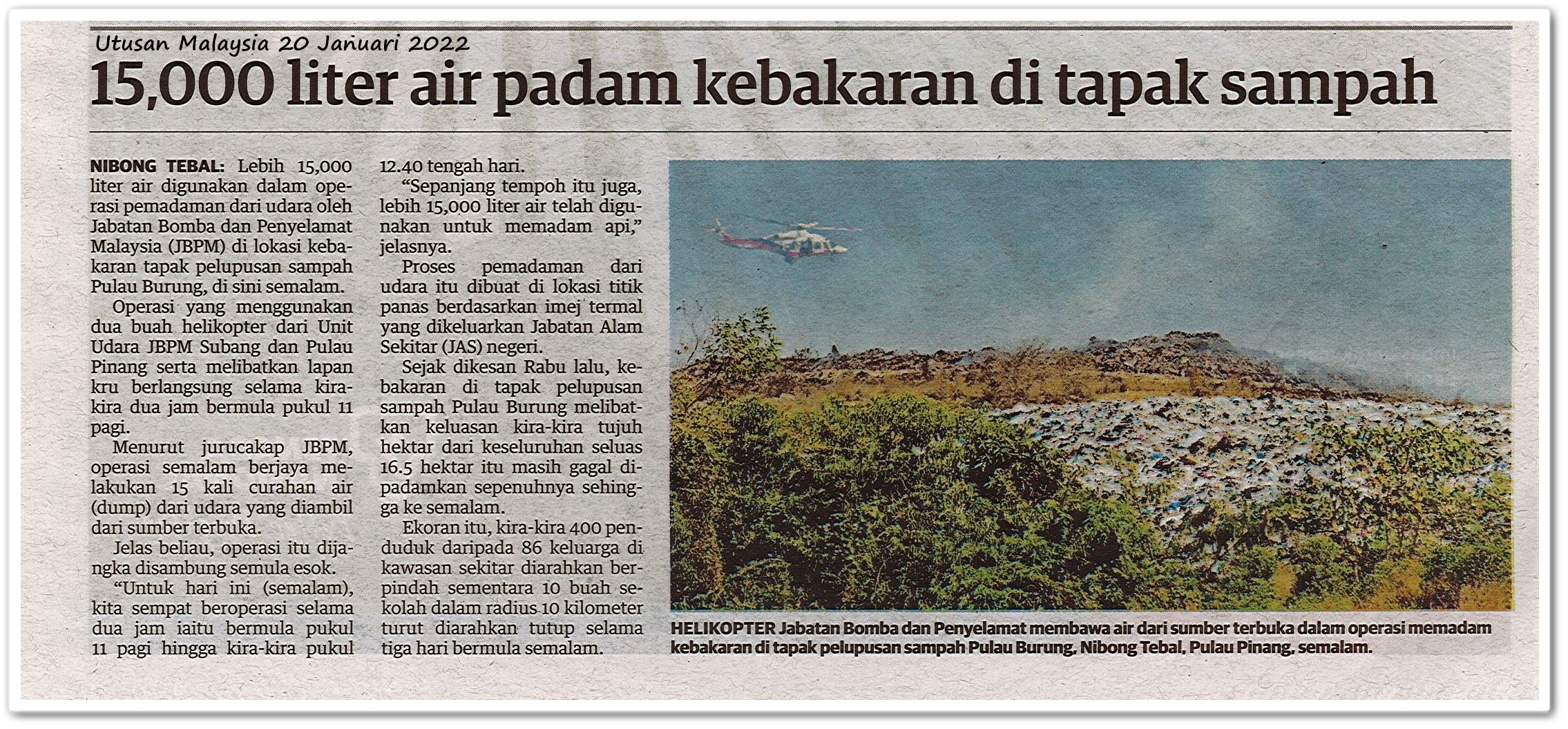 15,000 liter air padam kebakaran di tapak sampah - Keratan akhbar Utusan Malaysia 20 Januari 2022