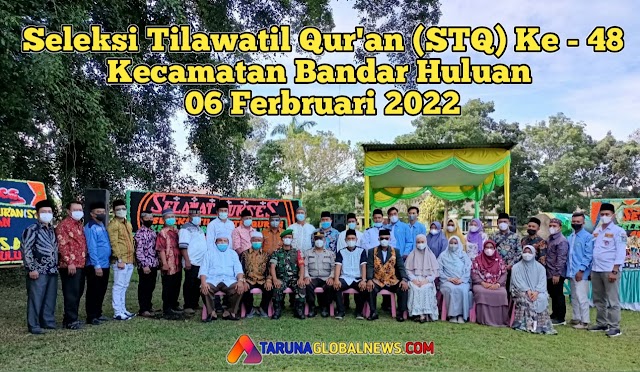 CAMAT BANDAR HULUAN SECARA RESMI MEMBUKA STQ TINGKAT KECAMATAN BANDAR HULUAN