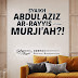 Apakah syaikh abdul Aziz Ar Rayyis seorang Murjiah?