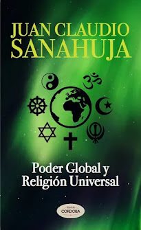 "PODER GLOBAL Y RELIGIÓN UNIVERSAL"