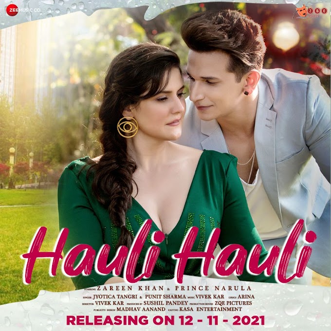 Bollywood singing sensation Jyotica Tangri’s new break-up song  ‘Hauli Hauli ‘ starring Zareen Khan & Prince Narula out now ! ज्योतिका टांगरी का नया गाना "हौली हौली" हुआ रिलीज   