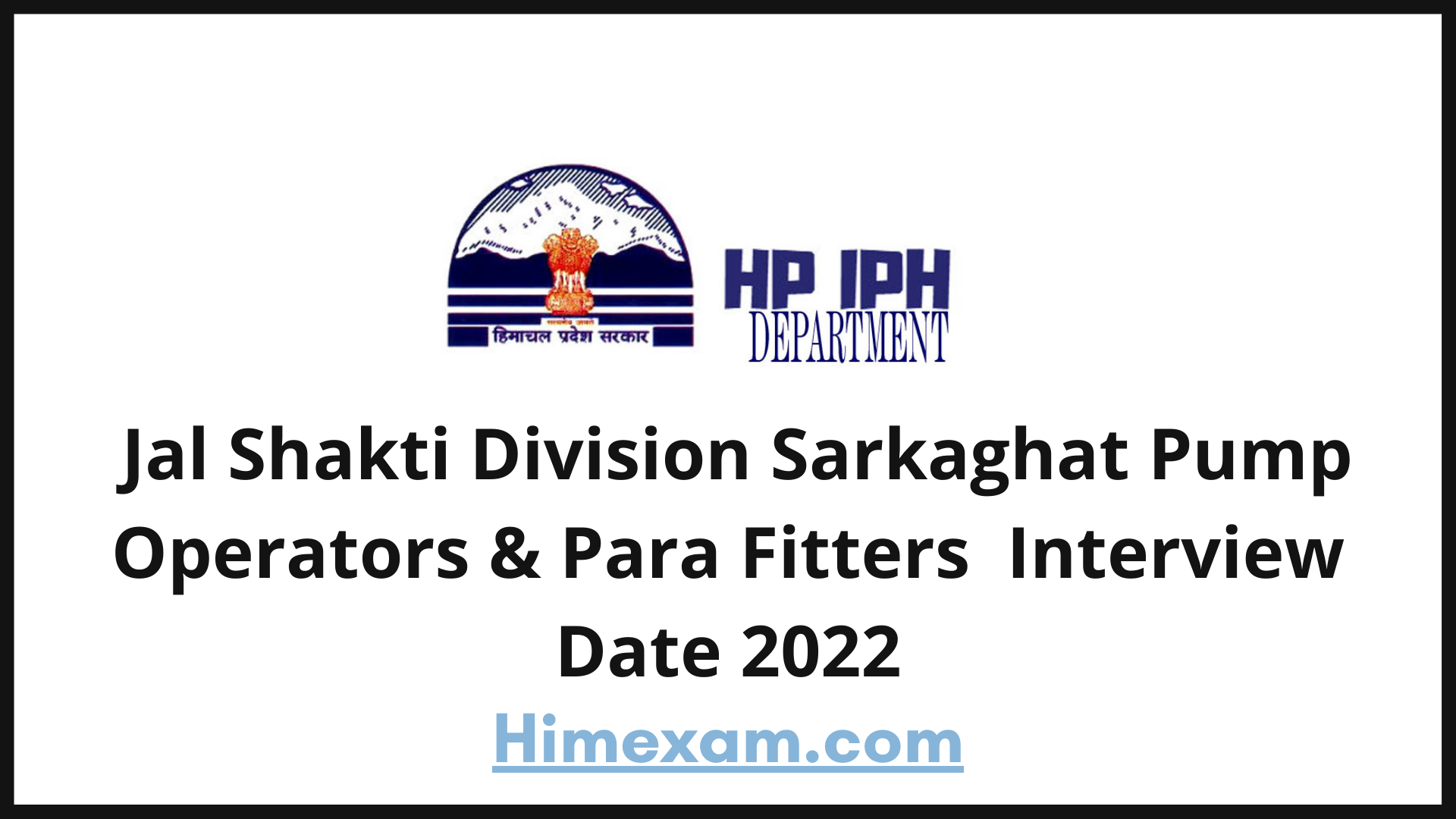 Jal Shakti Division Sarkaghat Pump Operators & Para Fitters  Interview Date 2022