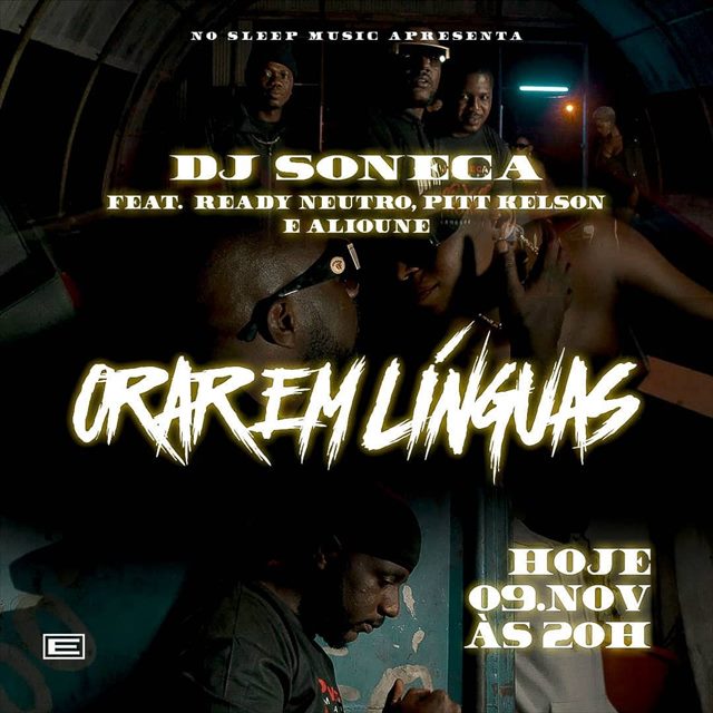 Dj Soneca - Orar em Línguas (feat. Ready Neutro, Pitt Kelson & Alioune) [Exclusivo 2021] (Download Mp3)